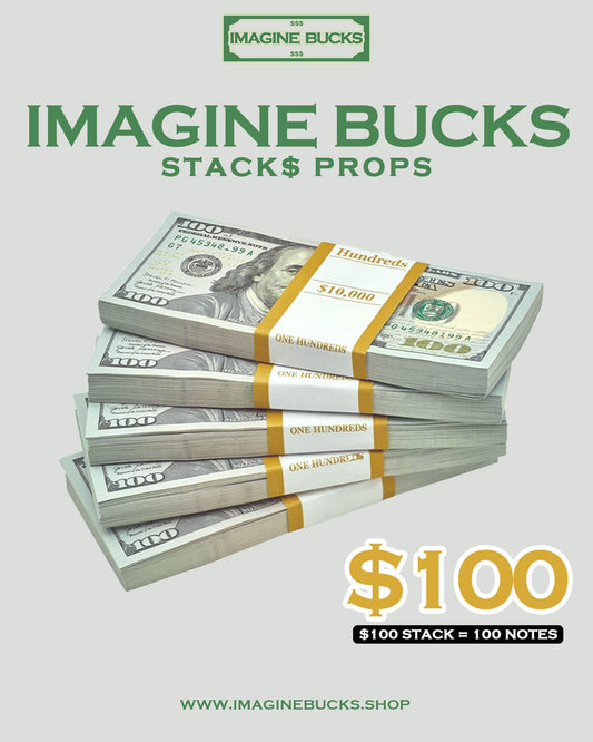 Imagine Bucks - $100 Stack Prop